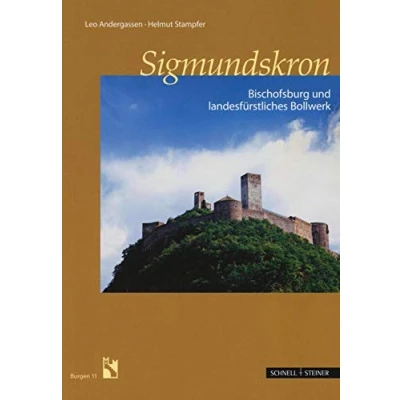 Abbildung von Sigmundskron: Bischofsburg und landesfürstliches Bollwerk (Burgen (Südtiroler Burgeninstituts), Band 11)