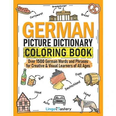 Abbildung von German Picture Dictionary Coloring Book: Over 1500 Words and Phrases for Creative &amp; Visual Learners of All Ages (Color Learn, Band 5)