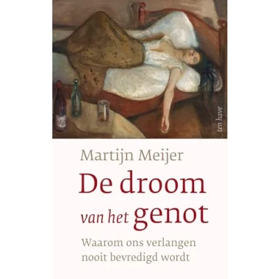 Abbildung von De droom van het genot: Waarom ons verlangen nooit bevredigd wordt
