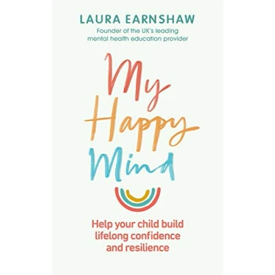Abbildung von My Happy Mind: Help your child build life long confidence and resilience
