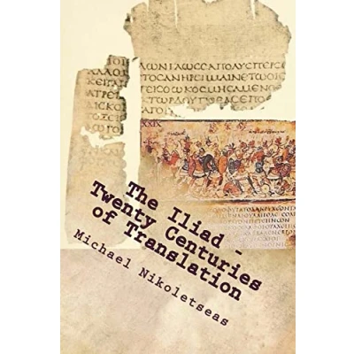 Abbildung von The Iliad Twenty Centuries of Translation (Homer Iliad, Band 1)