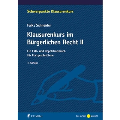 Abbildung von Klausurenkurs im Bürgerlichen Recht II: Ein Fall und Repetitionsbuch für Fortgeschrittene (Schwerpunkte Klausurenkurs)