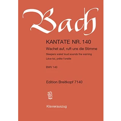 Abbildung von Kantate BWV 140 Wachet auf, ruft uns die Stimme 27. Sonntag nach Trinitatis Klavierauszug (EB 7140): Stimme,
