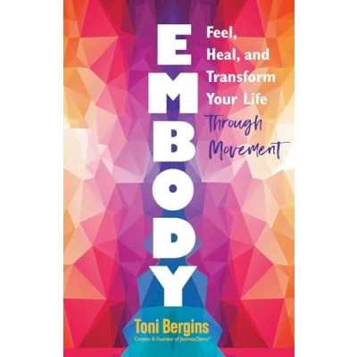 Abbildung von Embody: Feel, Heal, and Transform Your Life Through Movement