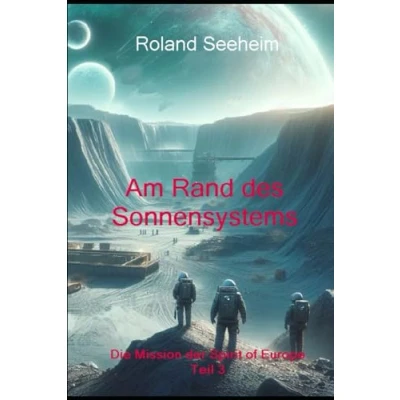 Abbildung von Am Rand des Sonnensystems (Die Mission der Spirit of Europe, Band 3)