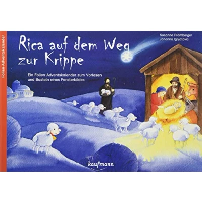 Abbildung von Rica auf dem Weg zur Krippe. Ein Folien Adventskalender zum Vorlesen und Basteln eines Fensterbildes