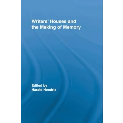 Abbildung von Writers&#039; Houses and the Making of Memory (Routledge Research in Cultural Media Studies, Band 11)