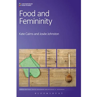 Abbildung von Food and Femininity (Contemporary Studies: Economy, Culture Politics)