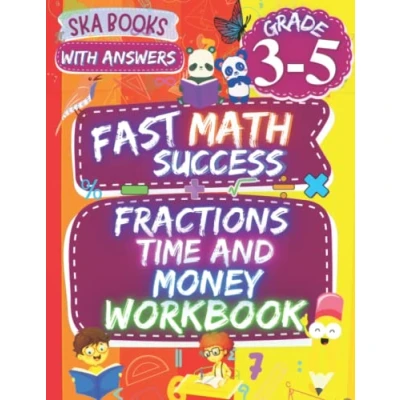 Abbildung von Fast Math Success: Fractions, Time and Money Workbook Grade 3 5: Equivalent Telling Time, Conversions, Counting Money, Shopping Problems More with Answers