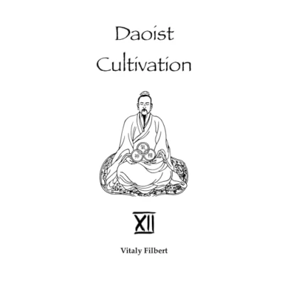 Abbildung von Daoist Cultivation, Book 12 the Secret of Golden Flower: Translation and Commentary
