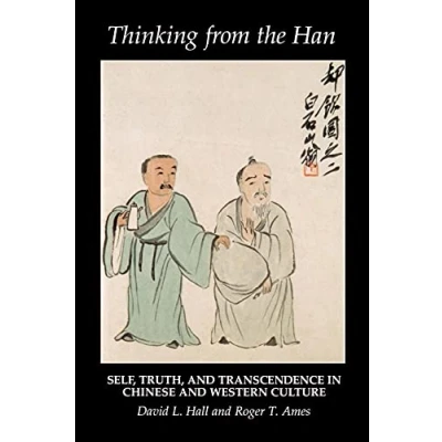Abbildung von Thinking from the Han: Self, Truth, and Transcendence in Chinese Western Culture