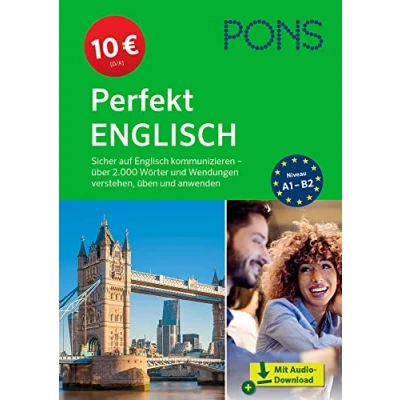 Abbildung von PONS Perfekt Englisch: Sicher auf Englisch kommunizieren Wortschatz mit über 2.000 Wörtern und Wendungen verstehen, üben anwenden: ... anwenden