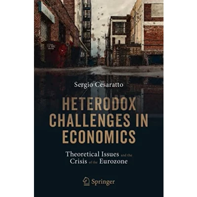 Abbildung von Heterodox Challenges in Economics: Theoretical Issues and the Crisis of Eurozone