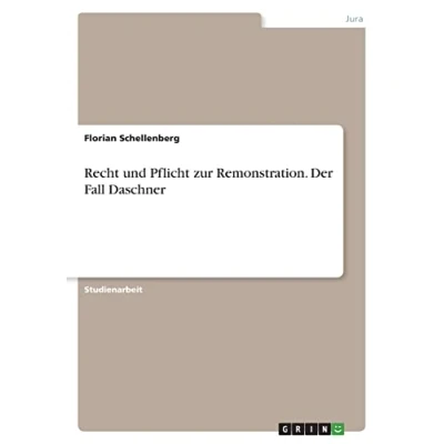Abbildung von Recht und Pflicht zur Remonstration. Der Fall Daschner