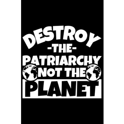 Abbildung von Notizbuch liniert: Feministin Feminist Destroy the Patriarchy not Planet Feminismus