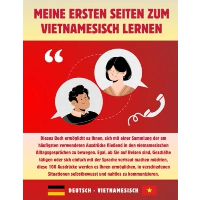 Abbildung von Meine ersten Seiten zum vietnamesisch lernen: 100 entscheidende Sätze für den täglichen Bedarf