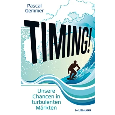 Abbildung von Timing!: Unsere Chancen nutzen in turbulenten Märkten