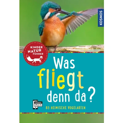 Abbildung von Was fliegt denn da? Kindernaturführer: entdecken, erkennen, erleben