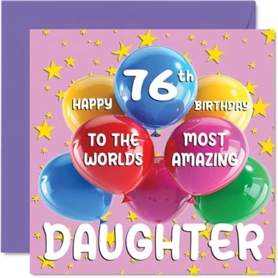 Abbildung von Stuff4 Geburtstagskarte für Tochter zum 76. Geburtstag World&#039;s Most Amazing Daughter Happy 76th Birthday Card for from Mum Dad, 145 mm x mm, Alter 76, 76 Grußkarten