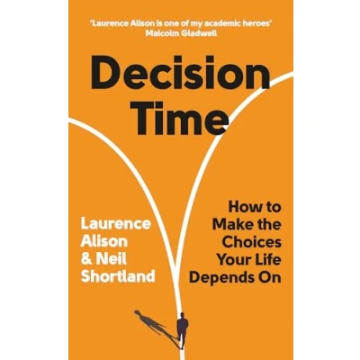 Abbildung von Decision Time: How to Make the Choices Your Life Depends on