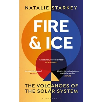 Abbildung von Fire and Ice: the Volcanoes of Solar System (Bloomsbury Sigma)