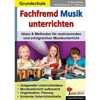 Abbildung von Fachfremd Musik unterrichten / Grundschule: Leichte Einstiege sofort umsetzbar