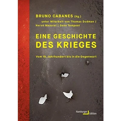 Abbildung von Eine Geschichte des Krieges: Vom 19. Jahrhundert bis in die Gegenwart