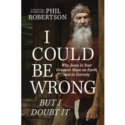 Abbildung von I Could Be Wrong, But Doubt It: Why Jesus Is Your Greatest Hope on Earth and in Eternity