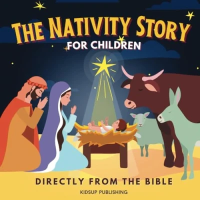 Abbildung von the Nativity Story for Children Directly from Bible: Christmas Book about Birth of Jesus Contains Bible Scripture References (Christian Stories Kids)
