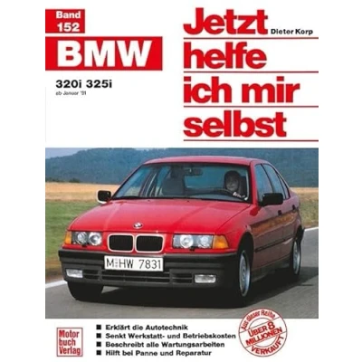 Abbildung von Jetzt helfe ich mir selbst, Band 152: BMW 320i/325i ab Januar 91
