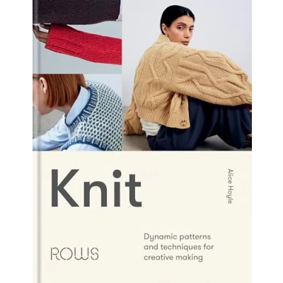 Abbildung von Knit: Dynamic patterns and techniques for creative making