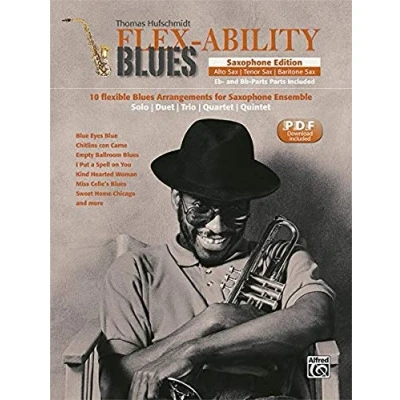 Abbildung von Flex Ability Blues Saxophone Edition: 10 flexible Arrangements for Ensemble: Solo Duet Trio Quartet Quintet (Flex ... Quintet)