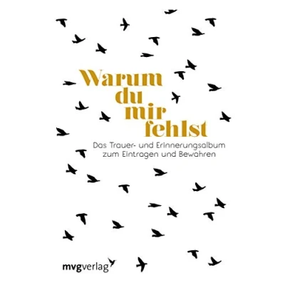 Abbildung von Warum du mir fehlst: Das Trauer und Erinnerungsalbum zum Eintragen Bewahren