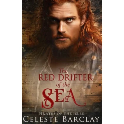 Abbildung von the Red Drifter of Sea: A Steamy Opposites Attract Pirate Romance (Pirates Isles, Band 3)