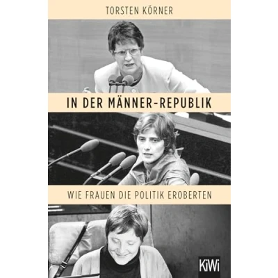 Abbildung von In der Männer Republik: Wie Frauen die Politik eroberten
