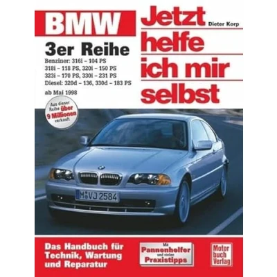 Abbildung von BMW Dreier (E 46): Benziner und Diesel ab Mai 1998: Das Handbuch für Technik, Pflege Wartung (Jetzt helfe ich mir selbst)