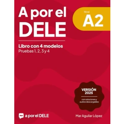 Abbildung von A por el DELE A2: Libro con 4 modelos de examen A2 soluciones (Examen español DELE)