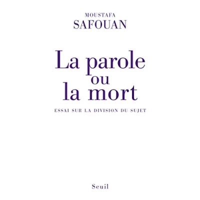 Abbildung von la Parole ou Mort: Essai sur division du sujet