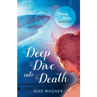 Abbildung von Deep Dive into Death (Penny Küfer Investigates, Band 3)