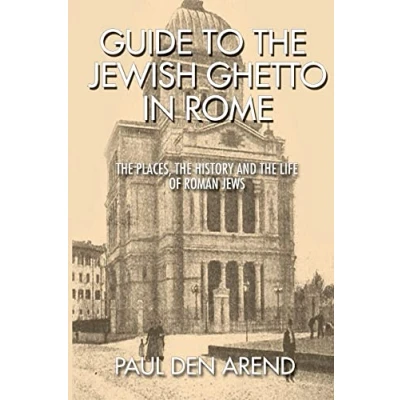 Abbildung von Guide to the Jewish Ghetto in Rome: places, history and life of Roman Jews