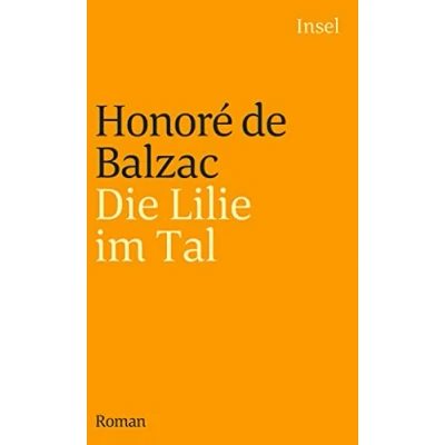 Abbildung von Die Menschliche Komödie. großen Romane und Erzählungen: Lilie im Tal. Roman (insel taschenbuch)