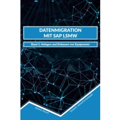 Abbildung von Datenmigration mit SAP LSMW: Einfach, schnell und kompakt