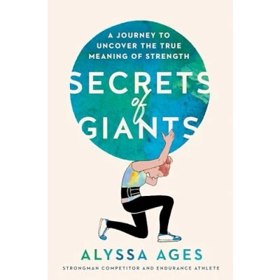Abbildung von Secrets of Giants: A Journey to Uncover the True Meaning Strength