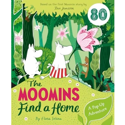 Abbildung von the Moomins Find A Home: Pop Up Adventure: Based on Tove Jansson&#039;s first Moomin story, and Great Flood