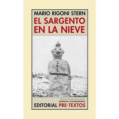 Abbildung von El sargento en la nieve : recuerdos de retirada Rusia (Narrativa Contemporánea, Band 49)