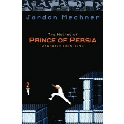 Abbildung von The Making of Prince Persia: Journals 1985 1993