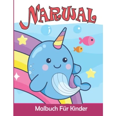 Abbildung von Narwal Malbuch für Kinder: Malvorlagen Jungen und Mädchen