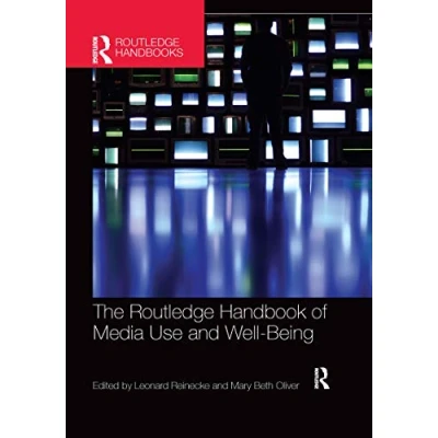 Abbildung von The Routledge Handbook of Media Use and Well Being: International Perspectives on Theory Research Positive Effects (Routledge Handbooks)