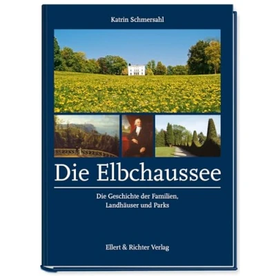 Abbildung von Die Elbchaussee. Geschichte der Familien, Landhäuser und Parks