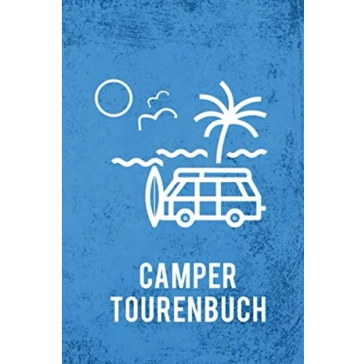 Abbildung von Camper Tourenbuch: Logbuch und Tagebuch für Reisen mit dem Wohnmobil, Van Wohnwagen, oder Zelt Platz 50 Touren Stops